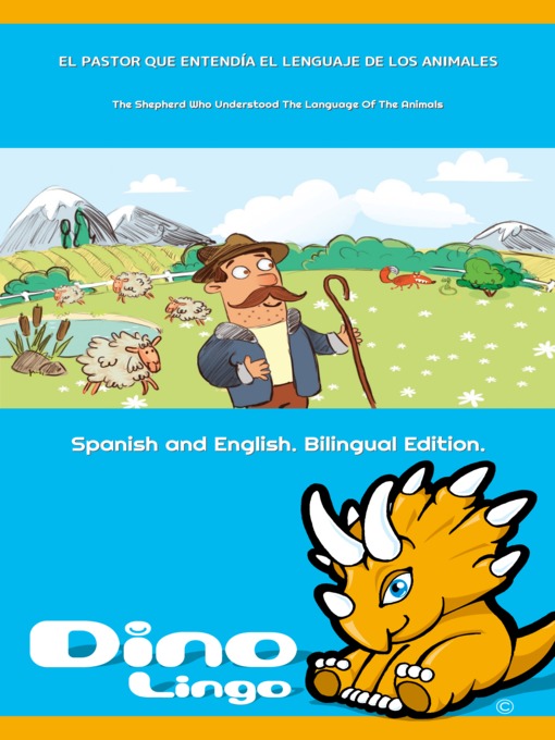 Title details for EL PASTOR QUE ENTENDÍA EL LENGUAJE DE LOS ANIMALES / The Shepherd Who Understood The Language Of The Animals by Dino Lingo - Available